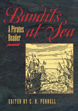 Bandits at Sea: A Pirates Reader - C. R. Pennell