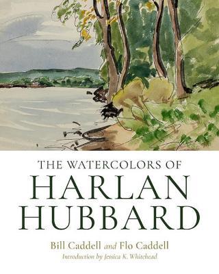 The Watercolors of Harlan Hubbard - Harlan Hubbard