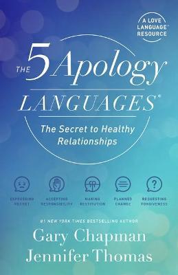 The 5 Apology Languages: The Secret to Healthy Relationships - Gary Chapman