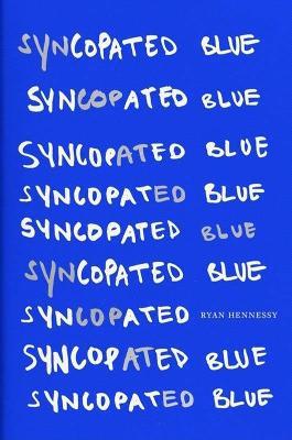 Syncopated Blue - Ryan Hennessy