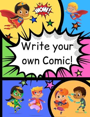 How to Write Your own Comic Book with Black Panels for Creative Kids: Includes Handy How to Write a Story Comic Script, Story Brain Storming Ideas, an - Angharad Thompson Rees