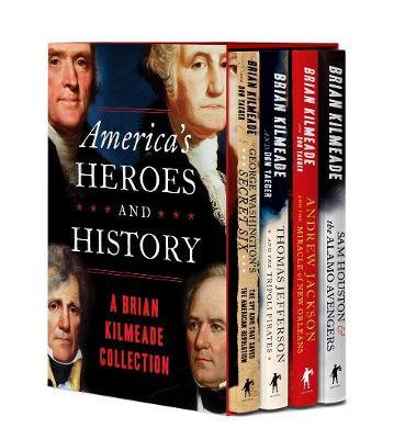 America's Heroes and History: A Brian Kilmeade Collection - Brian Kilmeade