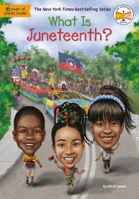 What Is Juneteenth? - Kirsti Jewel