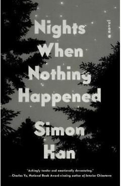 Coperta cărții 'Nights When Nothing Happened - Simon Han'