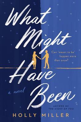 What Might Have Been - Holly Miller