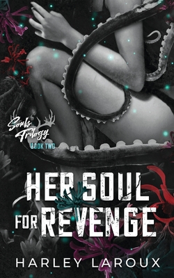 Her Soul for Revenge - Harley Laroux