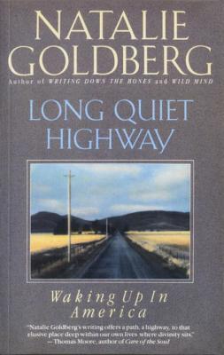 Long Quiet Highway: Waking Up in America - Natalie Goldberg