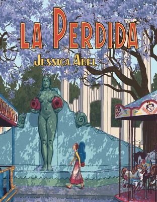 Coperta cărții 'La Perdida - Jessica Abel'
