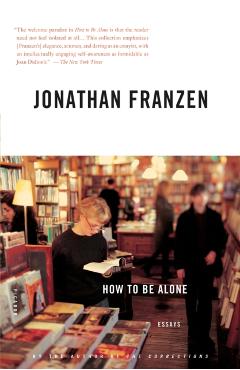 How to Be Alone - Jonathan Franzen