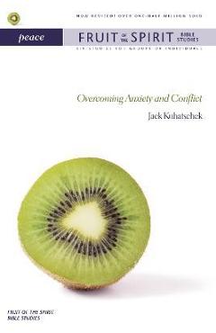 Coperta cărții 'Peace: Overcoming Anxiety and Conflict - Jack Kuhatschek'