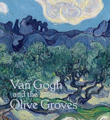 Van Gogh and the Olive Groves - Nienke Bakker