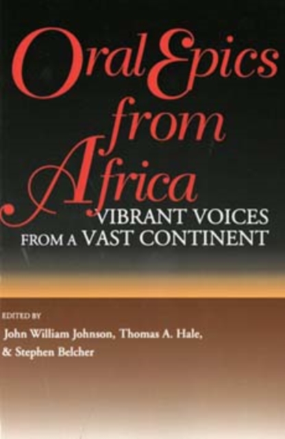 Oral Epics from Africa - John William Johnson