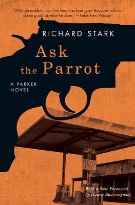 Ask the Parrot: A Parker Novel - Richard Stark