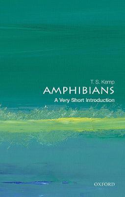 Amphibians: A Very Short Introduction - T. S. Kemp