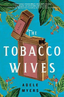 The Tobacco Wives - Adele Myers