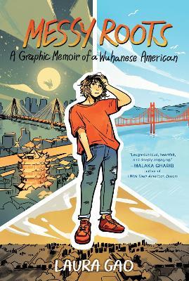 Messy Roots: A Graphic Memoir of a Wuhanese American - Laura Gao