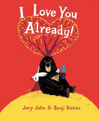 I Love You Already! Board Book - Jory John