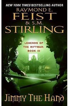 Poza produsului Jimmy the Hand: Legends of the Riftwar, Book 3 - Raymond E. Feist