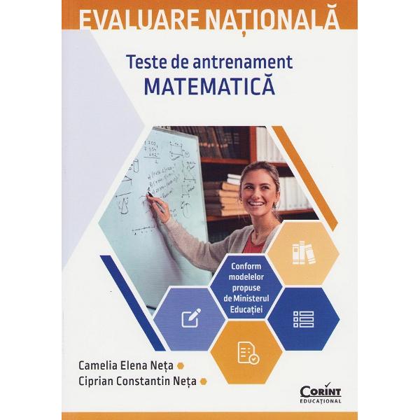 Evaluare nationala 2025. Matematica. Teste de antrenament - Camelia Elena Neta, Ciprian Constantin Neta