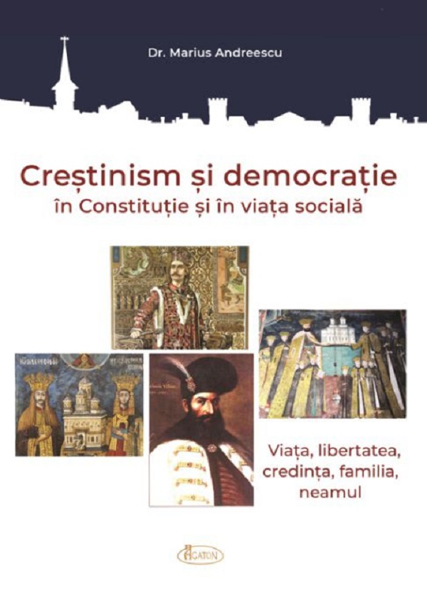 Crestinism si democratie in Constitutie si in viata sociala - Marius Andreescu