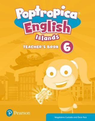 Poptropica English Islands Level 6 Teacher's Book - Magdalena Custodio, Oscar Ruiz