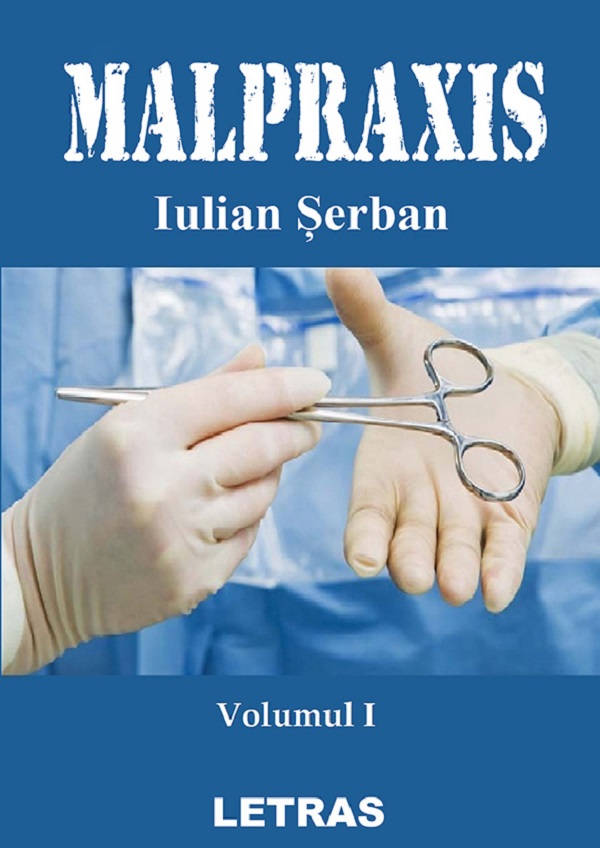 Malpraxis Vol.1 - Iulian Serban