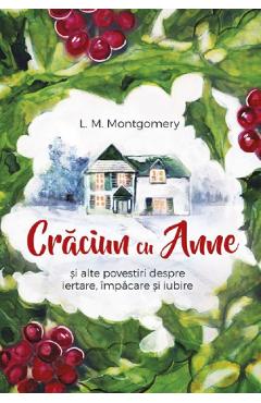 Coperta cărții 'Crăciun cu Anne - L.M. Montgomery'