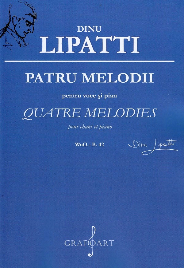 Patru melodii pentru voce si pian - Dinu Lipatti