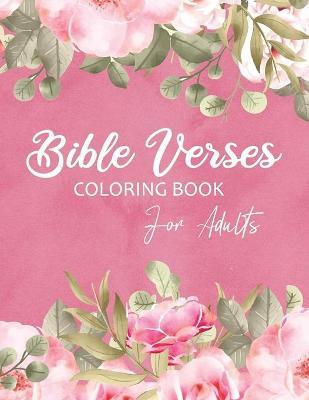 Bible Verses Coloring Book For Adults: Christian Scripture for Reflection, Relaxation, and Worship - Grace Collins