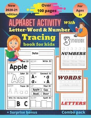Alphabet activity with letter-word and number tracing book for kids: Full brain exercise for kindergarten, preschoolers(alphabet activity book, letter - Klingo Art