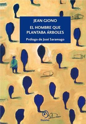 El Hombre Que Plantaba Arboles - Jean Giono