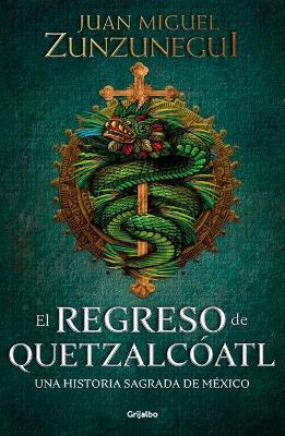 El Regreso de Quetzalc�atl / The Return of Quetzalc�atl - Juan Miguel Zunzunegui