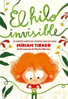 El Hilo Invisible / The Invisible Thread - Miriam Tirado