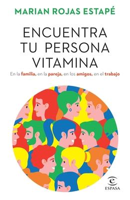 Encuentra Tu Persona Vitamina - Marian Rojas