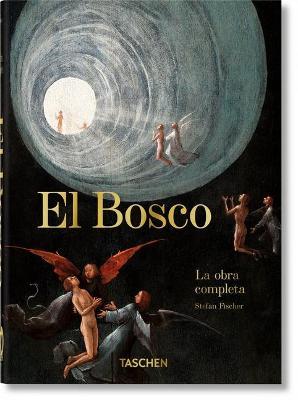 El Bosco. La Obra Completa. 40th Ed. - Stefan Fischer