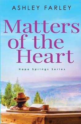 Matters of the Heart - Ashley Farley