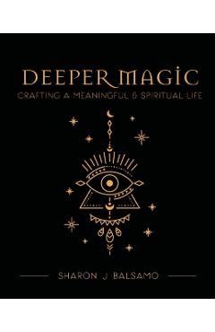 Deeper Magic - Sharon J. Balsamo