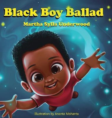 Black Boy Ballad: Positive Affirmations for Boys - Martha Sylla Underwood