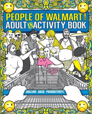 The People of Walmart Adult In-Activity Book - Andrew Kipple