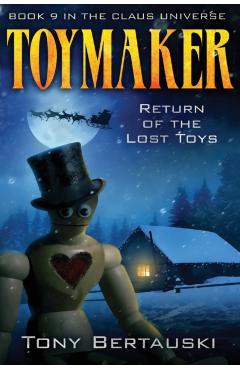 Toymaker: Return of the Lost Toys - Tony Bertauski