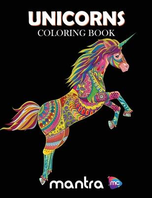Unicorns Coloring Book: Coloring Book for Adults: Beautiful Designs for Stress Relief, Creativity, and Relaxation - Mantra