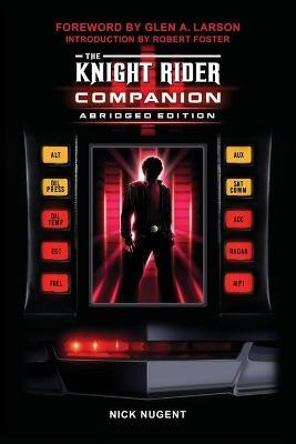 The Knight Rider Companion Abridged Edition - Nick Nugent
