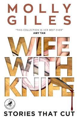 Wife with Knife - Molly Giles