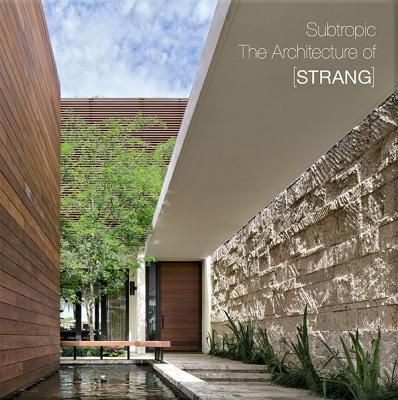 Subtropic: The Architecture of [Strang] - Robert Mccarter