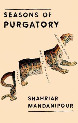 Seasons of Purgatory - Shahriar Mandanipour