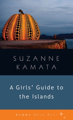 A Girls' Guide to the Islands - Suzanne Kamata