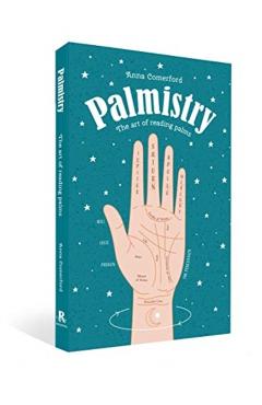 Palmistry: The Art of Reading Palms - Anna Comerford