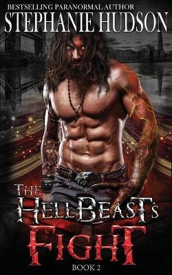 The HellBeast's Fight - Stephanie Hudson