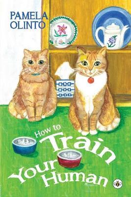 How to Train Your Human - Pamela Olinto