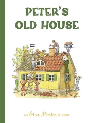 Peter's Old House - Elsa Beskow
